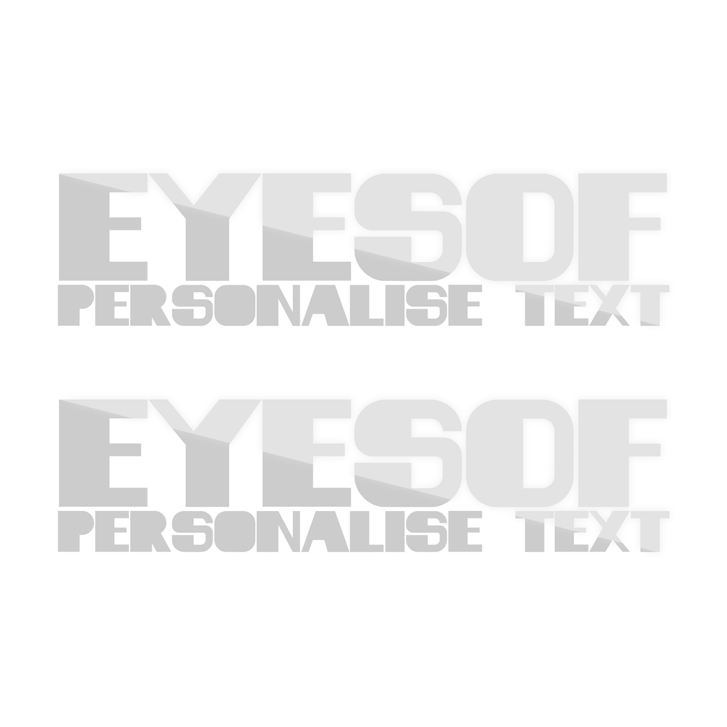 Personalised - Reflective EYESOF Text x 2